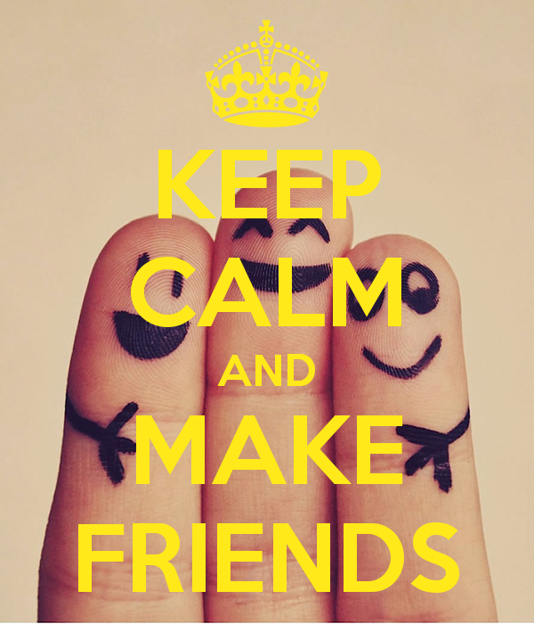 keep-calm-and-make-friends-222.png