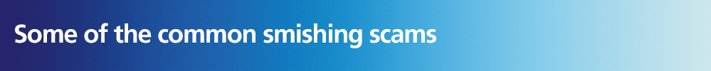 Scams---CommonSmishing.gif Scams---CommonSmishing.gif