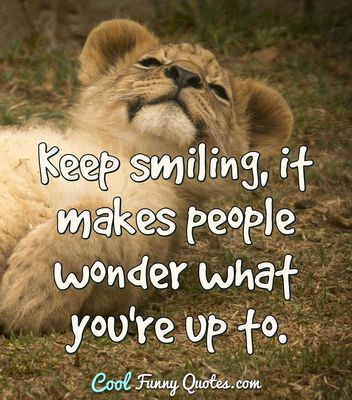 keep-smiling-it-makes-people-wonder-what.jpg