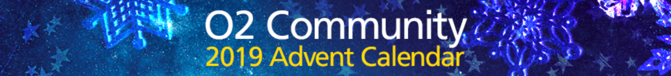 O2 Community 2019 Advent Calendar